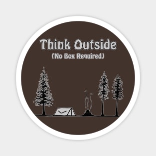 Think Outside-No box required Magnet